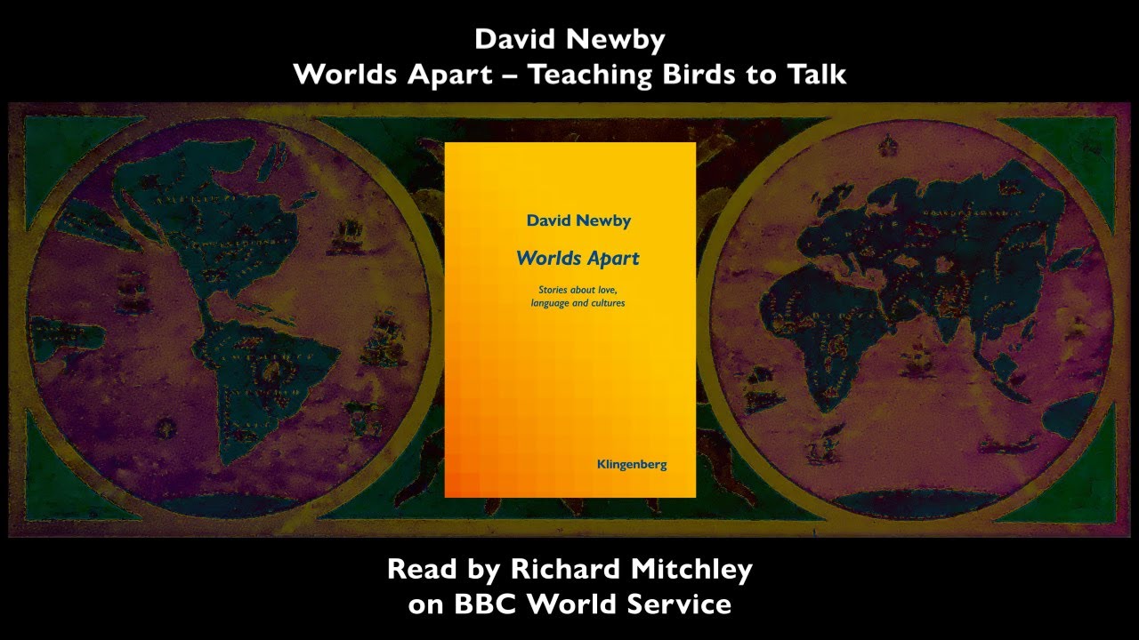 David Newby – Teaching Birds to Talk on BBC World Service – 18. Fenster