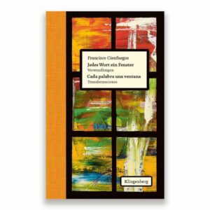 Buchcover Francisco Cienfuegos, Jedes Wort ein Fenster