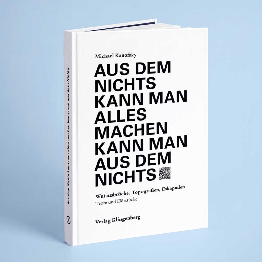 Stehendes Buch "Aus dem Nichts kann man alles machen kann man aus dem Nichts" von Michael Kanofsky