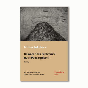 Kann es nach Srebrenica  noch Poesie geben?